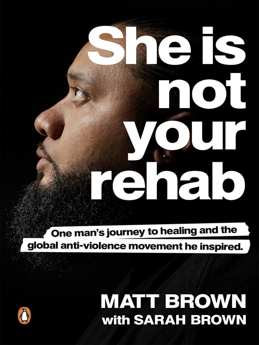 Title details for She Is Not Your Rehab by Matt Brown - Available